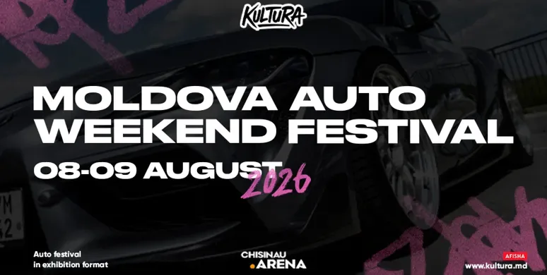 KULTURA | Moldova Auto Weekend Festival 2026